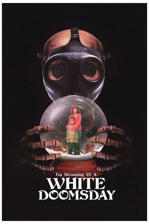 Постер: I'm Dreaming of a White Doomsday