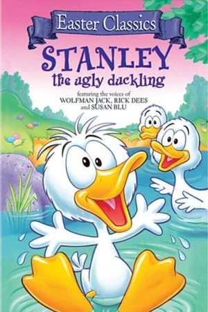 Постер: Stanley, the Ugly Duckling