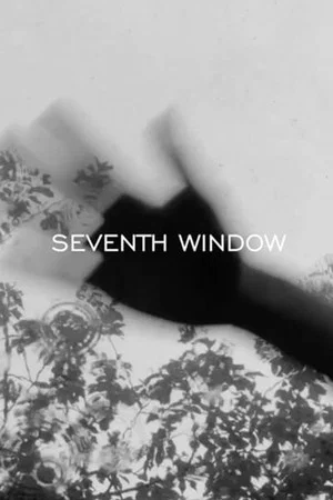 Постер: SEVENTH WINDOW