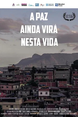 Постер: A Paz Ainda Virá Nesta Vida