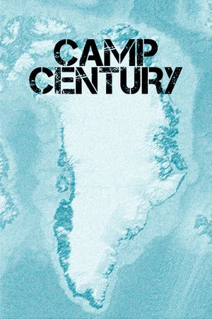 Постер: Camp Century: The Hidden City Beneath the Ice