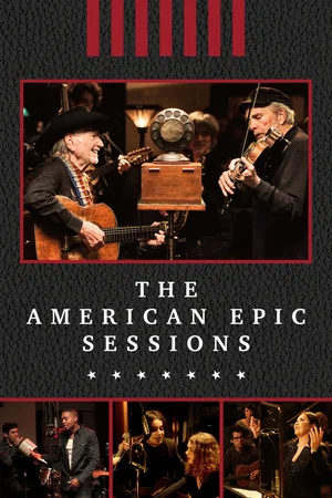 Постер: The American Epic Sessions