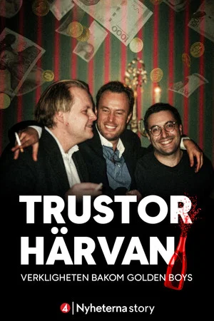 Постер: Trustorhärvan – verkligheten bakom Golden Boys
