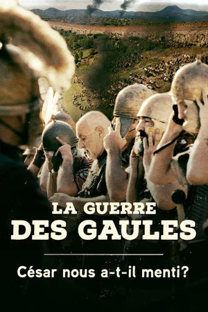 Постер: La guerre des Gaules : César nous a-t-il menti ?