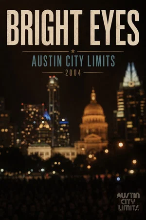 Постер: Bright Eyes - Austin City Limits