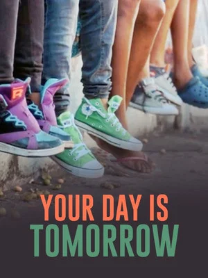 Постер: Your Day Is Tomorrow