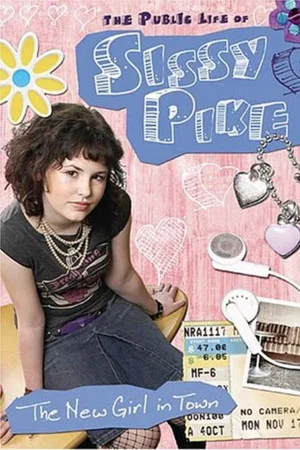 Постер: The Public Life of Sissy Pike: New Girl in Town