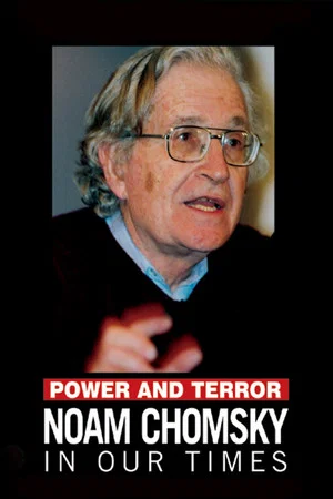 Постер: Power and Terror: Noam Chomsky in Our Times