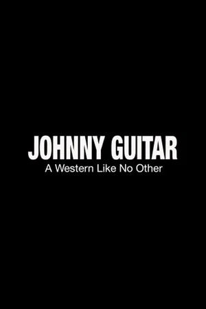Постер: Johnny Guitar: A Western Like No Other