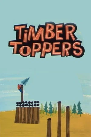 Постер: Timber Toppers