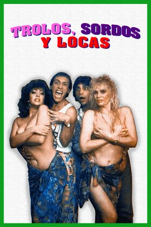 Постер: Trolos, sordos y locas