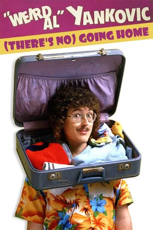 Постер: 'Weird Al' Yankovic: (There's No) Going Home
