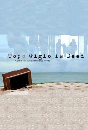 Постер: Topo Gigio Is Dead