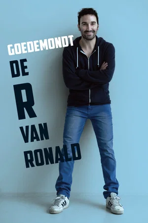 Постер: Ronald Goedemondt: De R van Ronald