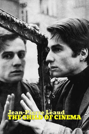 Постер: Jean-Pierre Léaud: The Child of Cinema