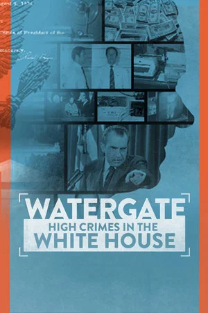 Постер: Watergate: High Crimes in the White House