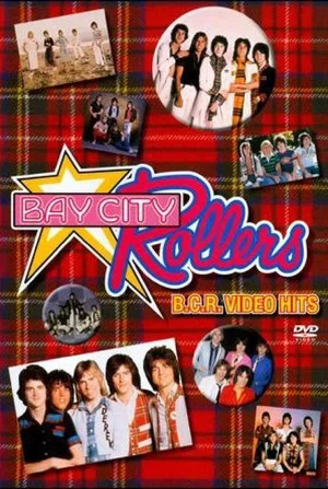 Постер: The Bay City Rollers: B.C.R. Video Hits
