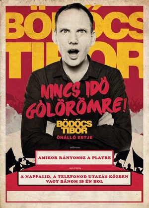 Постер: Bödőcs Tibor: Nincs idő gólörömre