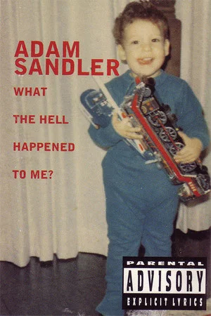 Постер: Adam Sandler: What the Hell Happened to Me?