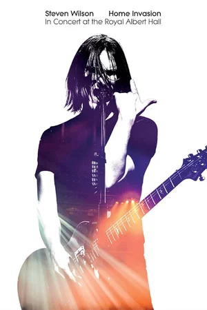 Постер: Steven Wilson - Home Invasion: In Concert at the Royal Albert Hall