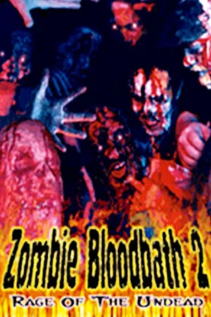 Постер: Zombie Bloodbath 2: Rage of the Undead