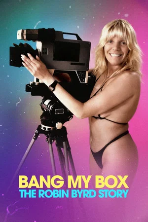 Постер: Bang My Box: The Robin Byrd Story