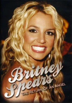 Постер: Britney Spears: The Return of an Angel