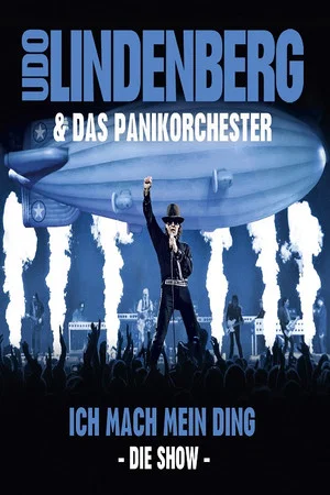 Постер: Udo Lindenberg & Das Panikorchester: Ich mach mein Ding - Die Show