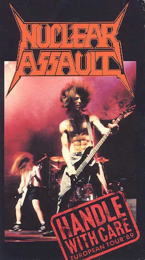Постер: Nuclear Assault: Handle With Care - European Tour '89