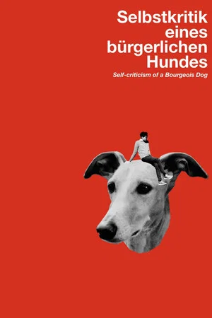 Постер: Self-Criticism of a Bourgeois Dog