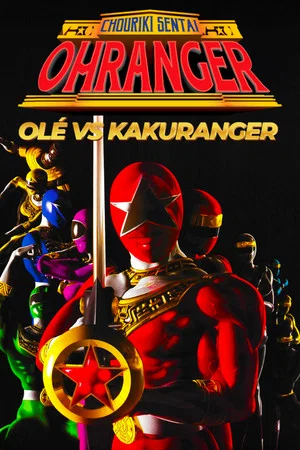 Постер: Chouriki Sentai Ohranger: Olé vs Kakuranger