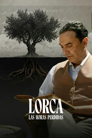 Постер: Lorca, las horas perdidas
