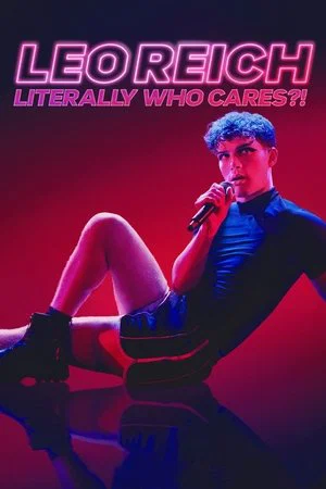Постер: Leo Reich: Literally Who Cares?!