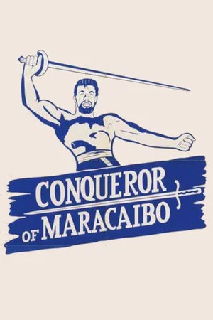 Постер: Conqueror of Maracaibo