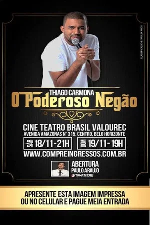 Постер: Thiago Carmona - O Poderoso Negão