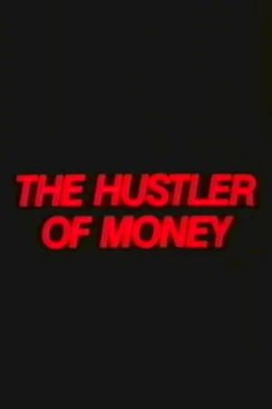 Постер: The Hustler of Money