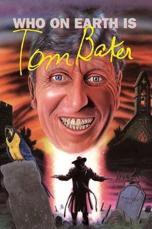 Постер: Who on Earth Is... Tom Baker
