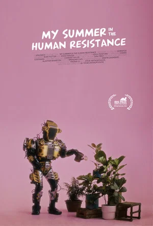 Постер: My Summer in the Human Resistance