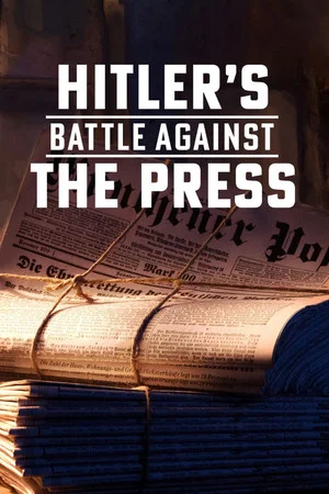 Постер: Hitler's Battle Against the Press