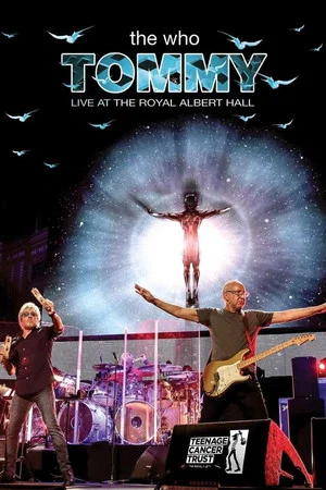Постер: The Who: Tommy Live at The Royal Albert Hall