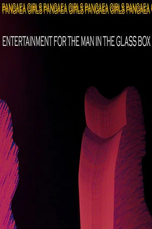 Постер: ENTERTAINMENT FOR THE MAN IN THE GLASS BOX