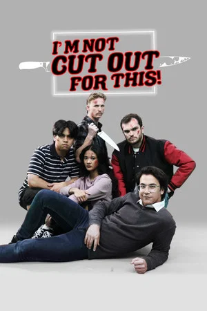 Постер: I'm Not Cut Out For This!