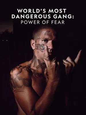 Постер: World's Most Dangerous Gang: Power of Fear
