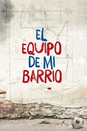 Постер: El equipo de mi Barrio