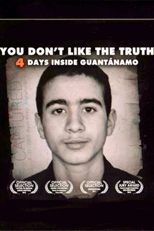 Постер: You Don't Like the Truth: 4 Days Inside Guantanamo