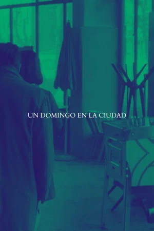 Постер: UN DOMINGO EN LA CIUDAD