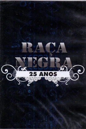 Постер: Raça Negra: 25 Anos