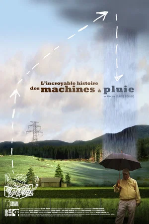 Постер: L'incroyable histoire des machines à pluie