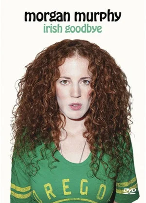 Постер: Morgan Murphy: Irish Goodbye