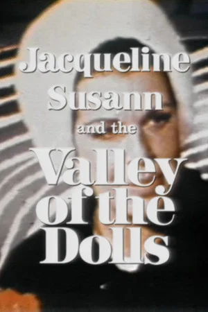 Постер: Jacqueline Susann and the Valley of the Dolls